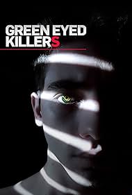 watch-Green Eyed Killers (2021)