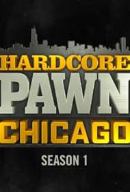 watch-Hardcore Pawn: Chicago (2013)