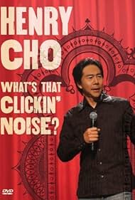 watch-Henry Cho: What's That Clickin' Noise? (2006)