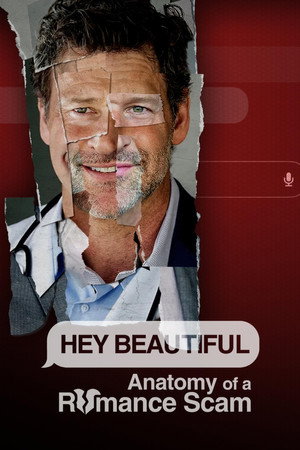 watch-Hey Beautiful: Anatomy of a Romance Scam (TV Mini Series 2025) 2025