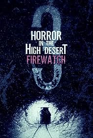 watch-Horror in the High Desert 3: Firewatch (2024)
