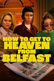 watch-How to Get to Heaven From Belfast (2026)