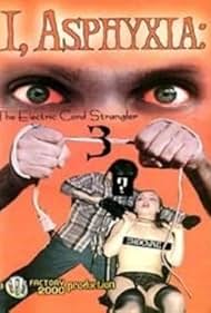 watch-I, Asphyxia: The Electric Cord Strangler III (2000)