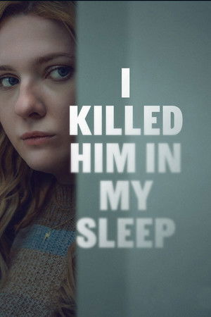 watch-I Killed Him in My Sleep (2026)