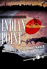 watch-Indian Point: Imagining the Unimaginable (2004)