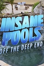 watch-Insane Pools Off the Deep End (2015)