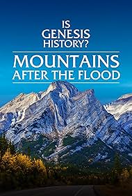 watch-Is Genesis History? Mountains After the Flood (2023)