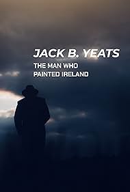 watch-Jack B. Yeats: The Man Who Painted Ireland (2021)
