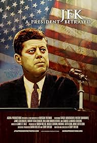 watch-JFK: A President Betrayed (2013)