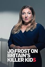 watch-Jo Frost On Britain's Killer Kids (2017)