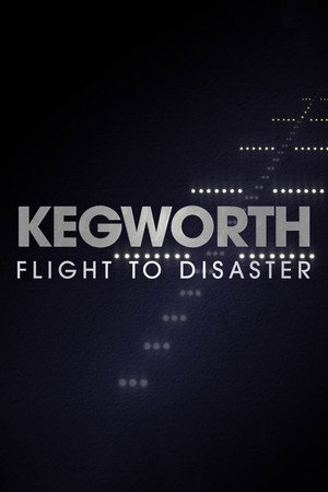 watch-Kegworth: Flight to Disaster (2026)