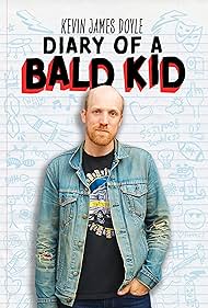 watch-Kevin James Doyle: Diary of a Bald Kid (2025)