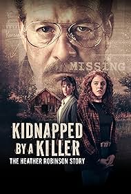 watch-Kidnapped by a Killer: The Heather Robinson Story (2025)