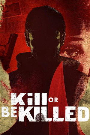 watch-Kill or Be Killed (TV Series 2024– ) 2024