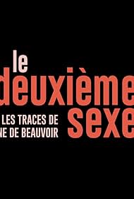 watch-Le deuxième sexe : Sur les traces de Simone de Beauvoir (2025)