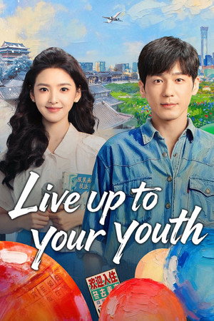 watch-Live Up to Your Youth (TV Series 2026– ) 2026