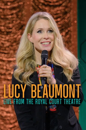 watch-Lucy Beaumont: Live From The Royal Court Theatre (2024)