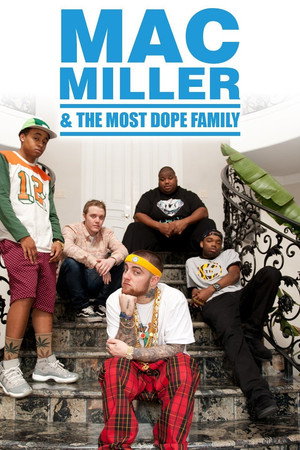 watch-Mac Miller and the Most Dope Family (TV Series 2013–2014) 2013