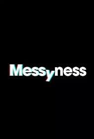 watch-Messyness (2021)