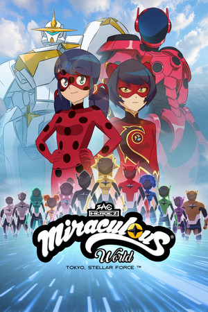 watch-Miraculous World: Tokyo, Stellar Force (2025)