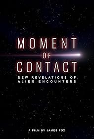 watch-Moment of Contact: New Revelations of Alien Encounters (2025)