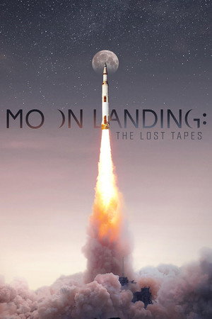 watch-Moon Landing: The Lost Tapes (2019)