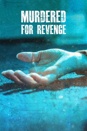 watch-Murdered for Revenge (TV Series 2023) 2023