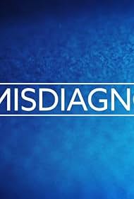 watch-My Misdiagnosis (2019)