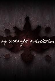 watch-My Strange Addiction (2010)