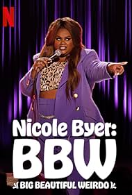 watch-Nicole Byer: BBW (Big Beautiful Weirdo) 2021