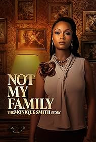 watch-Not My Family: The Monique Smith Story (2025)