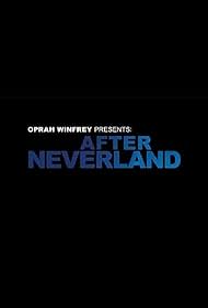 watch-Oprah Winfrey Presents: After Neverland (2019)