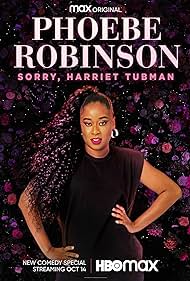 watch-Phoebe Robinson: Sorry, Harriet Tubman (2021)