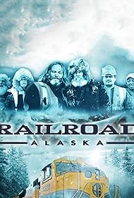 watch-Railroad Alaska (2013)