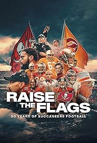 watch-Raise the Flags: 50 Years of Buccaneers Football (2025)