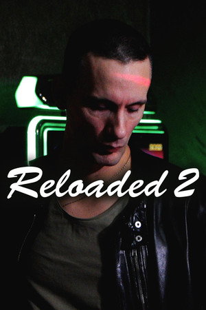 watch-Reloaded 2 (2024)