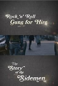 watch-Rock 'n' Roll Guns for Hire - The Story of the Sidemen (2017)