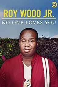 watch-Roy Wood Jr.: No One Loves You (2019)