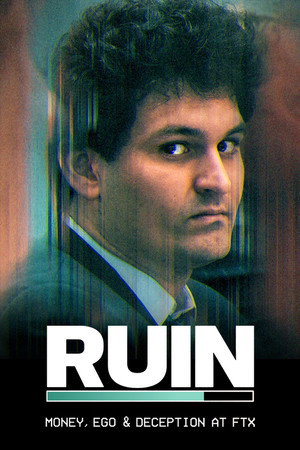 watch-RUIN: Money, Ego and Deception at FTX (2023)