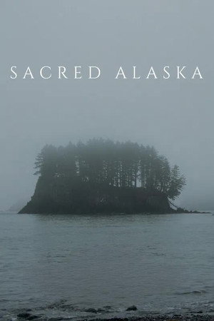 watch-Sacred Alaska (2023)