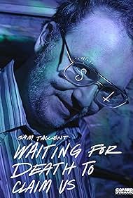 watch-Sam Tallent: Waiting for Death to Claim Us (2021)