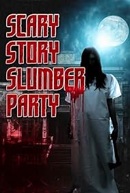 watch-Scary Story Slumber Party (2017)