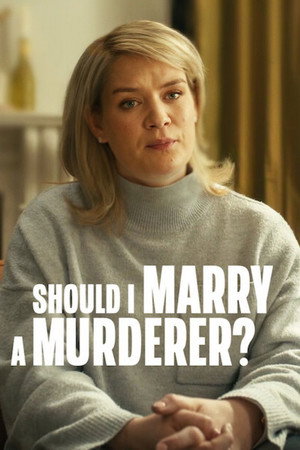 watch-Should I Marry A Murderer? (2026)
