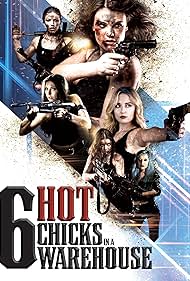 watch-Six Hot Chicks in a Warehouse (2017)