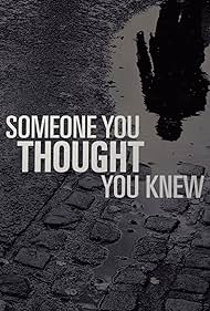 watch-Someone You Thought You Knew (2018)