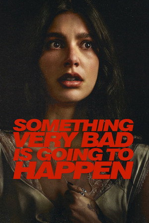watch-Something Very Bad Is Going To Happen (2026)