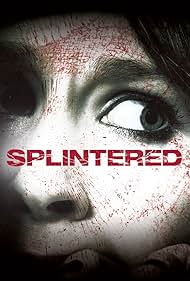 watch-Splintered (2010)