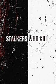 watch-Stalkers Who Kill (2015)