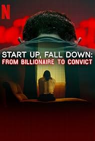watch-Start Up, Fall Down: From Billionaire to Convict (2025)