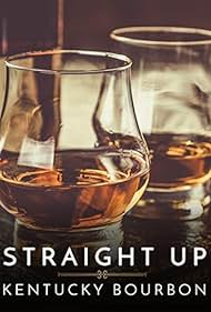 watch-Straight Up: Kentucky Bourbon (2018)